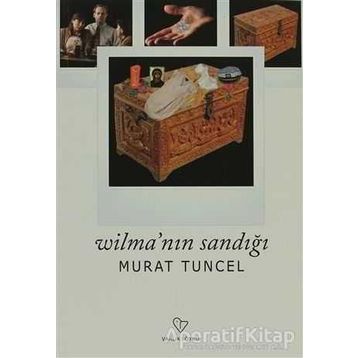 WİLMA'NIN SANDIĞI - MURAT TUNCEL