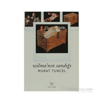 WİLMA'NIN SANDIĞI - MURAT TUNCEL