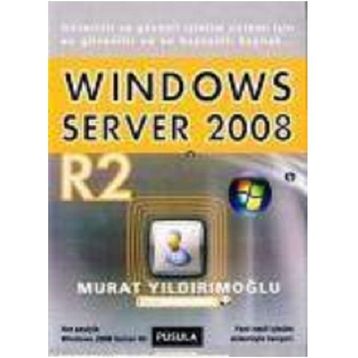 WINDOWS SERVER 2008 R2 - MURAT YILDIRIMOĞLU