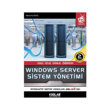 Windows Server Sistem Yönetimi 2. Cilt - Mesut Aladağ