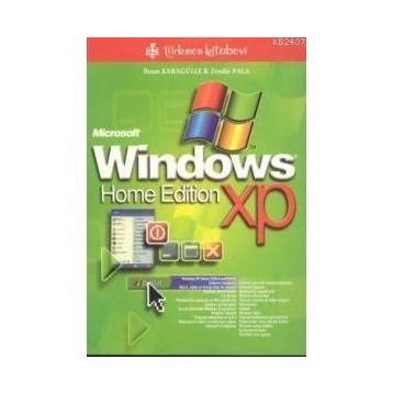 WINDOWS XP HOME EDITION - İHSAN KARAGÜLLE; ZEYDIN PALA