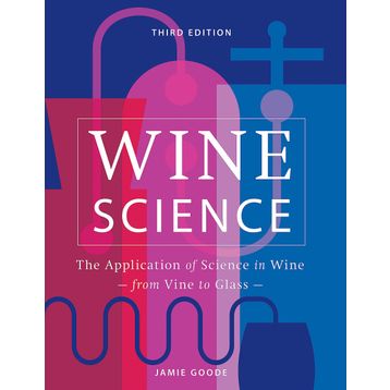 Wine Science: The Application of Science in Winemaking
