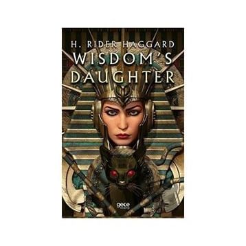 Wisdom`s Daughter H. Rider Haggard