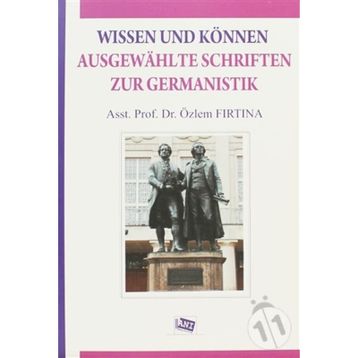 Wissen Und Können Ausgewahlte Schriften Zur Germanistik - Özlem Fırtına