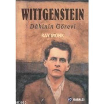 WITTGENSTEIN DÂHININ GÖREVİ - RAY MONK