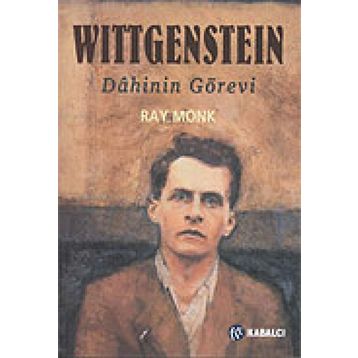 WITTGENSTEIN DÂHININ GÖREVİ - RAY MONK