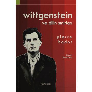 Wittgenstein ve Dilin Sınırları - Pierre Hadot