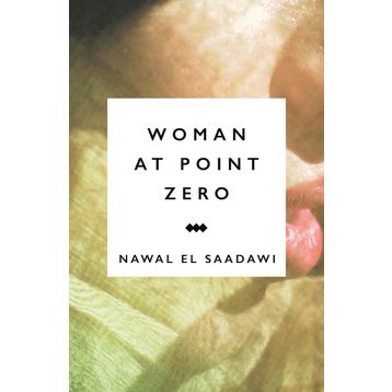 Woman At Point Zero - Nawal El Saadawi