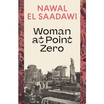 Woman At Point Zero - Nawal El Saadawi