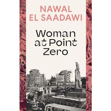 Woman At Point Zero - Nawal El Saadawi