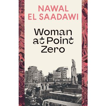 Woman At Point Zero - Nawal El Saadawi