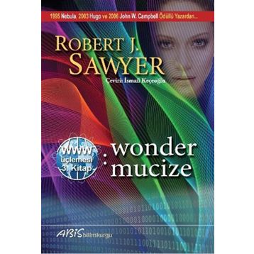 Wonder Mucize - Robert J. Sawyer