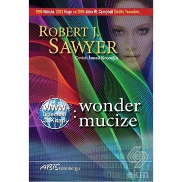 Wonder Mucize - Robert J. Sawyer