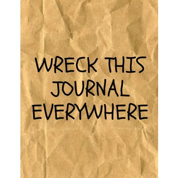 Wreck This Journal Everywhere - Keri Smith