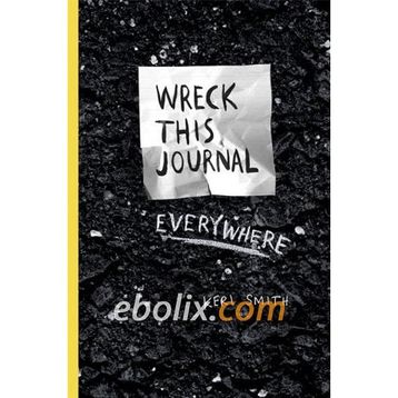 Wreck This Journal Everywhere - Keri Smith