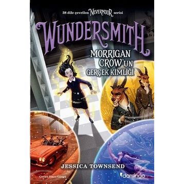 Wundersmith - Morrigan Crow'un Gerçek Kimliği - Jessica Townsend
