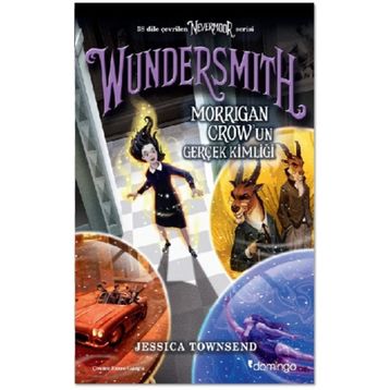 Wundersmith - Morrigan Crow'un Gerçek Kimliği - Jessica Townsend
