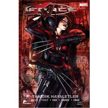 X Force - 2 Tanıdık Hayaletler - Craig Kyle Christopher Yost