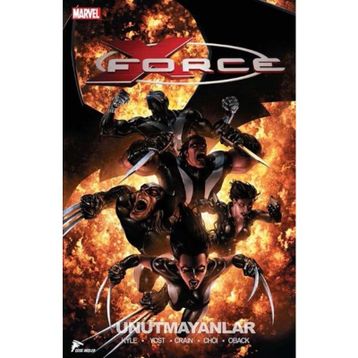 X - Force 3 Unutmayanlar - Craig Kyle Christopher Yost