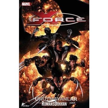 X - Force 3 Unutmayanlar - Craig Kyle Christopher Yost
