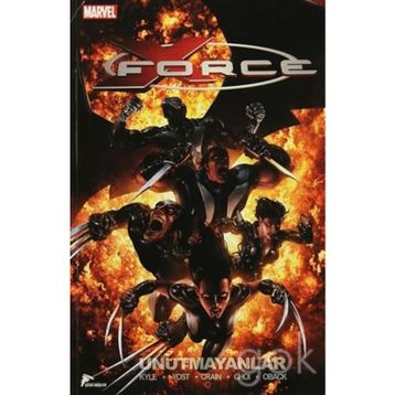 X - Force 3 Unutmayanlar - Craig Kyle Christopher Yost