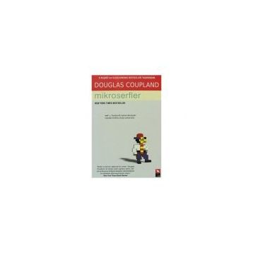 X KUŞAĞI'NIN ULUSLARARASI BESTSELLER YAZARINDAN MIKROSERFLER - DOUGLAS COUPLAND