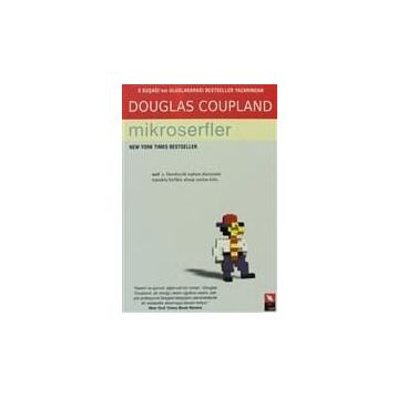 X KUŞAĞI'NIN ULUSLARARASI BESTSELLER YAZARINDAN MIKROSERFLER - DOUGLAS COUPLAND