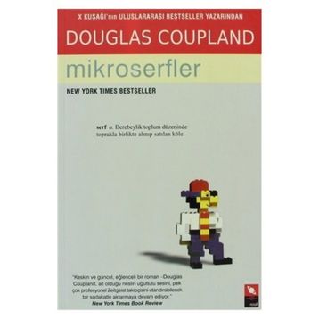 X KUŞAĞI'NIN ULUSLARARASI BESTSELLER YAZARINDAN MIKROSERFLER - DOUGLAS COUPLAND
