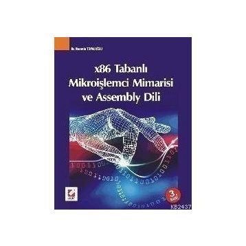 X86 TABANLI MİKROİŞLEMCİ MIMARISI VE ASSEMBLY DILI - NURETTIN TOPALOĞLU