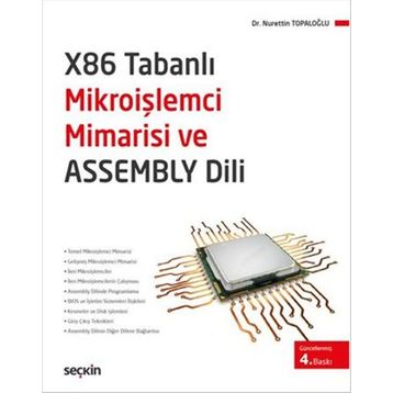 X86 TABANLI MİKROİŞLEMCİ MIMARISI VE ASSEMBLY DILI - NURETTIN TOPALOĞLU