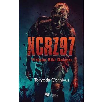 XCRZ97 / Virüsün Etki Dalgası - Toryoda Cornivus - Karina Yayınevi