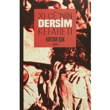 Xece’nin Dersim Kefareti - Haydar Işık