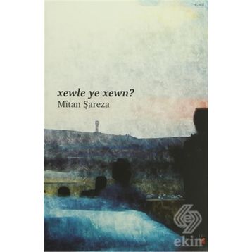 Xewle Ye Xewn? - Mitan Şareza