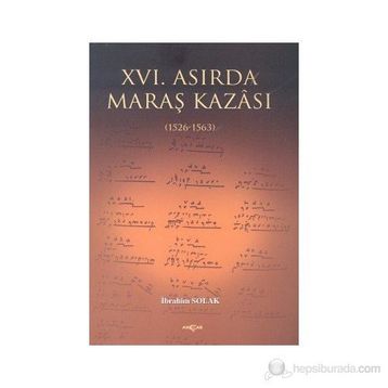 XVI. ASIRDA MARAŞ KAZASI - İBRAHİM SOLAK