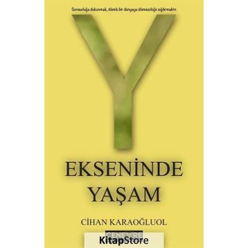 Y Ekseninde Yaşam - Cihan Karaoğluol