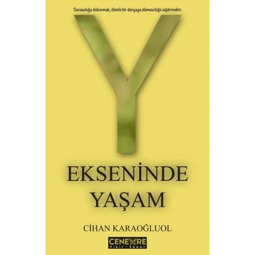 Y Ekseninde Yaşam - Cihan Karaoğluol