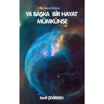 Ya Başka Hayat Mümkünse - Sevil Çevirgen