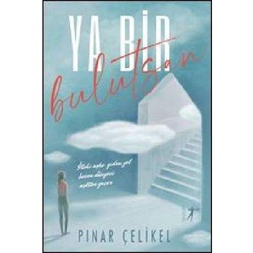 Ya Bir Bulutsan Pınar Çelikel