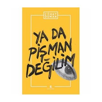 YA DA PIŞMAN DEĞILIM - CIHAT DUMAN