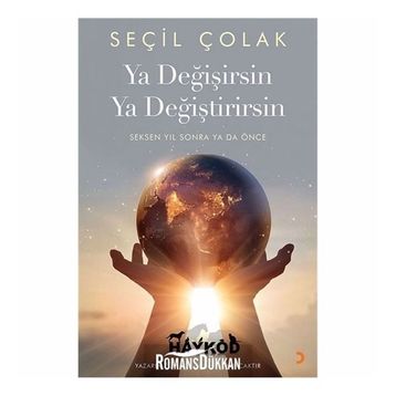 Ya Değişirsin Ya Değiştirirsin - Seçil Çolak