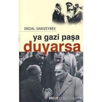 YA GAZI PAŞA DUYARSA - ERDAL SARIZEYBEK