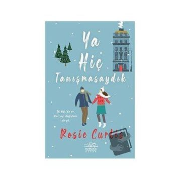 Ya Hiç Tanışmasaydık - Rosie Curtis