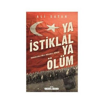 Ya İstiklal Ya Ölüm - Ali Satan