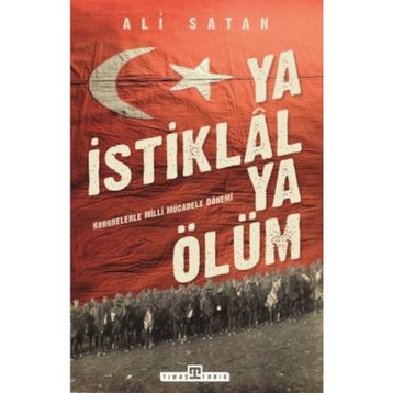 Ya İstiklal Ya Ölüm - İlber Ortaylı