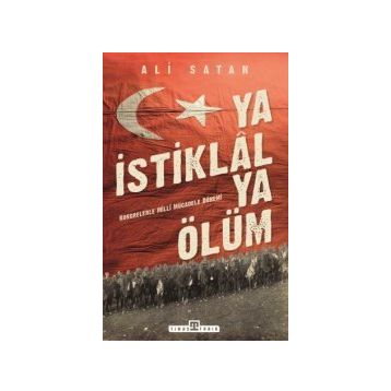 Ya İstiklal Ya Ölüm - İlber Ortaylı