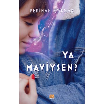 Ya Maviysen? - Perihan Çakmak
