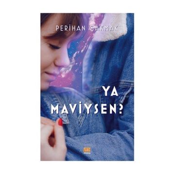 Ya Maviysen? - Perihan Çakmak