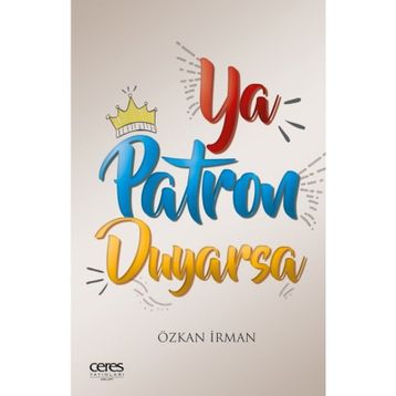 Ya Patron Duyarsa - Özkan İrman
