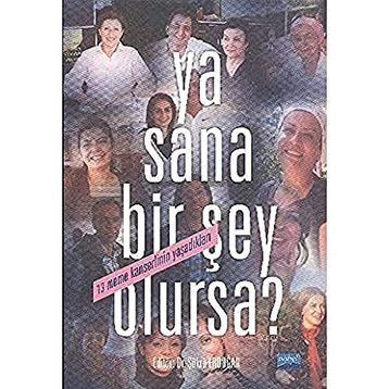 YA SANA BIR ŞEY OLURSA? - ŞÜKRÜ ERDOĞAN