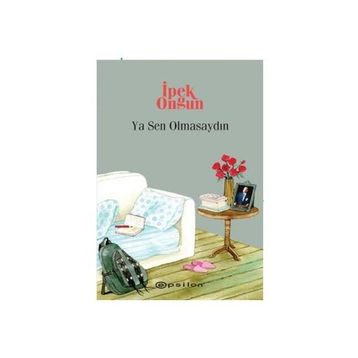 Ya Sen Olmasaydın - İpek Ongun